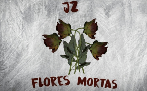 Jz libera novo single “Flores Mortas”; confira