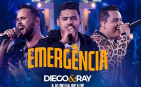 Hungria Hip Hop colabora em novo single "Emergência" da dupla Diego & Ray