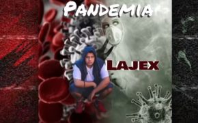 Lajex lança novo single “Pandemia” junto com lyric vídeo; confira