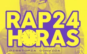 Rap 24 Horas e grupo Disstopia se unem em nova playlist de rap nacional; confira